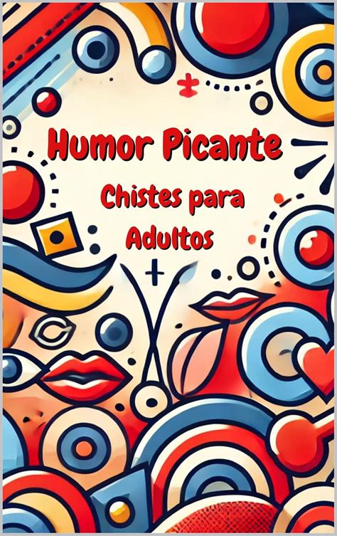 chistes cortos picantes|21 CHISTES PICANTES 【 TOP 